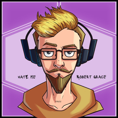 Hate Me (Explicit)/Robert Grace