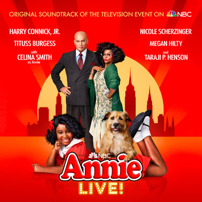 Nicole Scherzinger／Celina Smith／Original Television Cast of Annie Live！