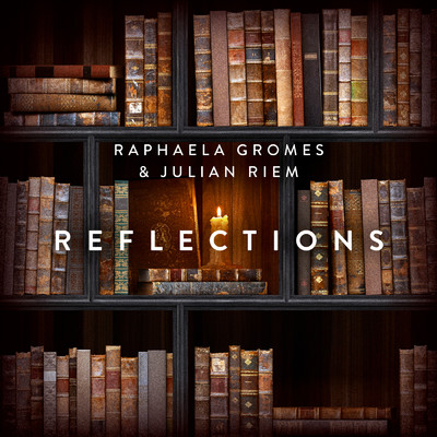 シングル/Reflections (Arr. for Cello & Piano by Julian Riem)/Raphaela Gromes／Julian Riem