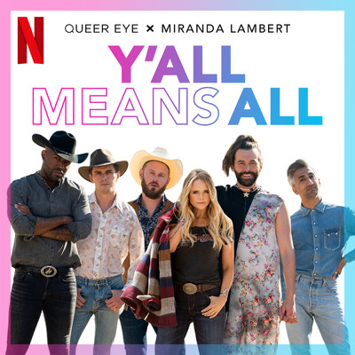 シングル/Y'all Means All (from Season 6 of Queer Eye)/Miranda Lambert