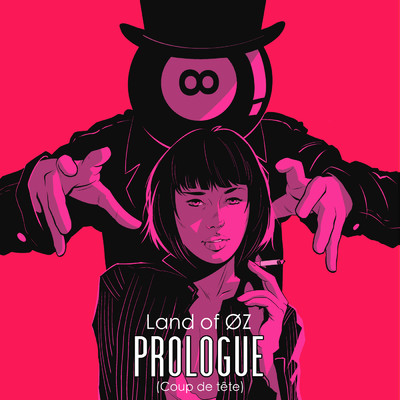 Prologue (Coup de tete)/Land of OZ