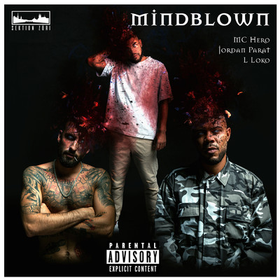 Mindblown (Explicit)/Jordan Parat／Mc Hero／L Loko