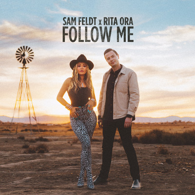 Follow Me/Sam Feldt／Rita Ora