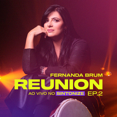 アルバム/Fernanda Brum Reunion no Sintonize - EP 2 (Ao Vivo)/Fernanda Brum