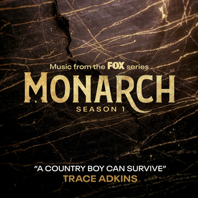 シングル/A Country Boy Can Survive/Monarch Cast／Trace Adkins