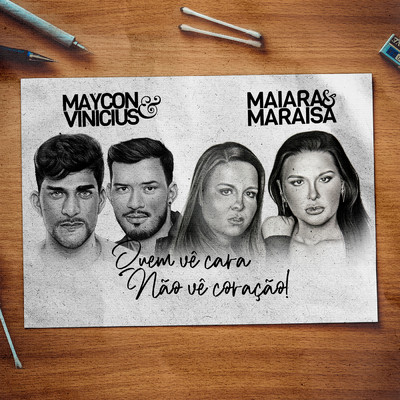 Quem Ve Cara Nao Ve Coracao feat.Maiara & Maraisa/Maycon e Vinicius