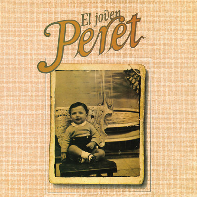 アルバム/El Joven Peret (Remasterizado 2022)/Peret