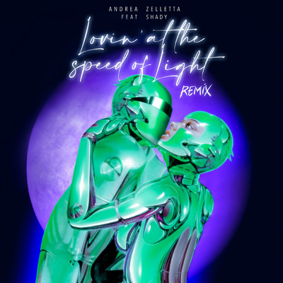 Lovin' at the Speed of Light feat.Shady/NESS