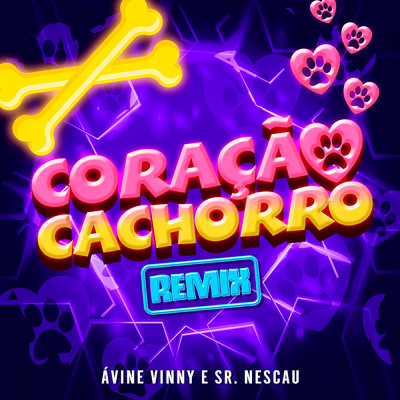 Coracao Cachorro (Funk Remix)/Avine Vinny／Sr. Nescau