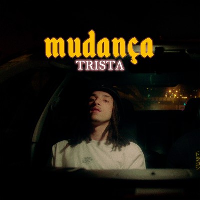 シングル/Mudanca/Trista