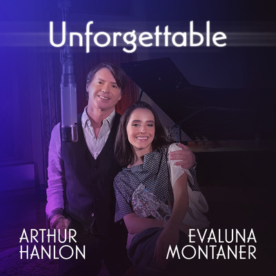 Unforgettable feat.Evaluna Montaner/Arthur Hanlon