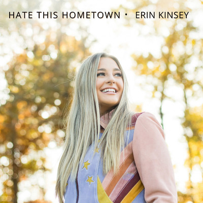 シングル/Hate This Hometown/Erin Kinsey