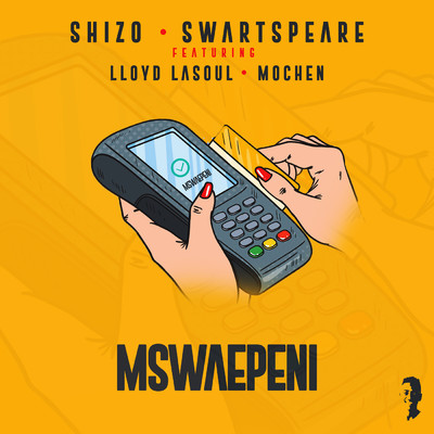 Mswaepeni feat.Lloyd LaSoul,Mochen/Shizo／Swartspeare