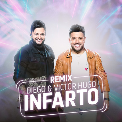 シングル/Infarto (Remix)/Diego & Victor Hugo