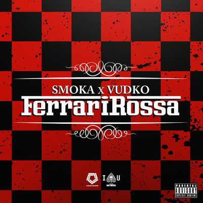 Ferrari Rossa (Extended Mix) (Explicit)/SMOKA／Vudko