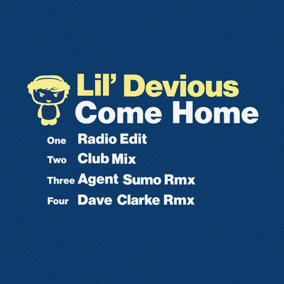 Come Home (Dave Clarke Rmx)/Lil' Devious