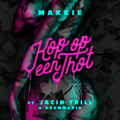 シングル/Kop Op Een Thot (Explicit) feat.Jacin Trill,Drummakid/Makkie