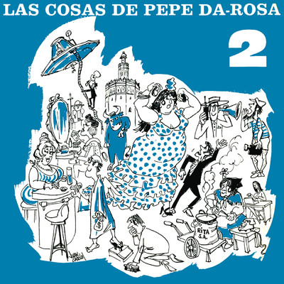 Sevillanas Criticonas (Remasterizado)/Pepe Da Rosa