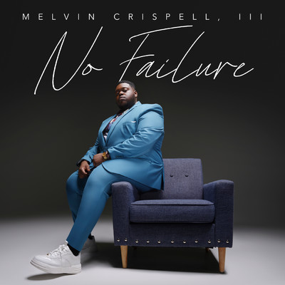 アルバム/No Failure/Melvin Crispell, III