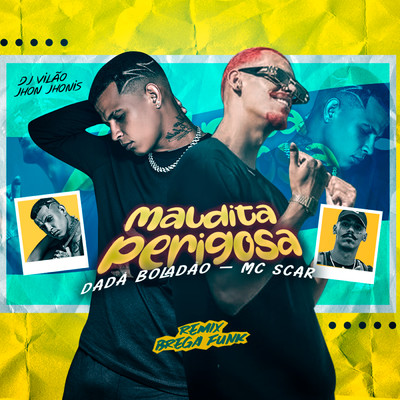 シングル/Maldita Perigosa (Brega Funk Remix)/Dada Boladao／Mc Scar