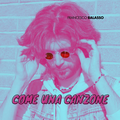 Come Una Canzone/Francesco Balasso