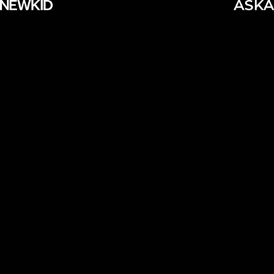 Aska/Newkid