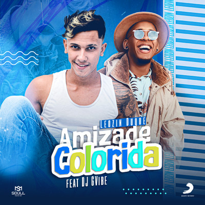 Amizade Colorida feat.Dj GVibe/Mc Leozin Duque