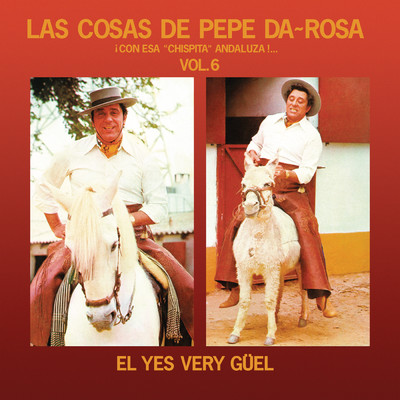 Las Cosas De Pepe Da Rosa - VOL. 6 (Remasterizado 2022)/Pepe Da Rosa