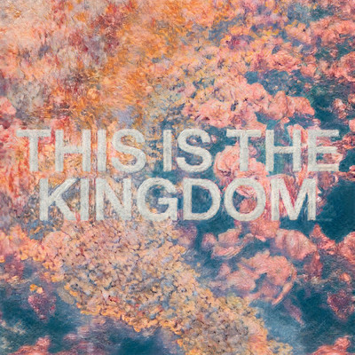 シングル/This Is the Kingdom (Flow) feat.Pat Barrett/Elevation Worship