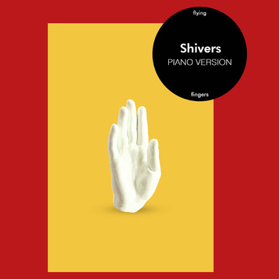 シングル/Shivers (Piano Version)/Flying Fingers
