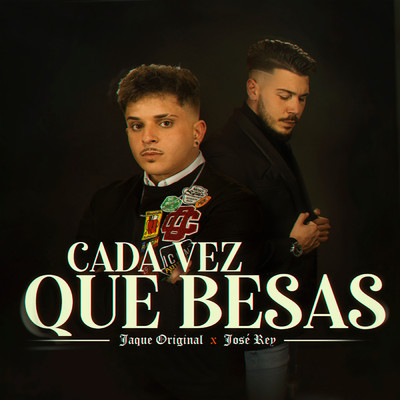 Cada Vez Que Besas/Jaque Original／Jose Rey