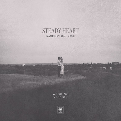 Steady Heart (Wedding Version)/Kameron Marlowe