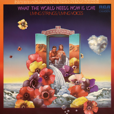 What The World Needs Now Is Love/Living Strings／Living Voices