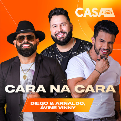 Cara na Cara (Ao Vivo No Casa Filtr)/Diego & Arnaldo／Avine Vinny