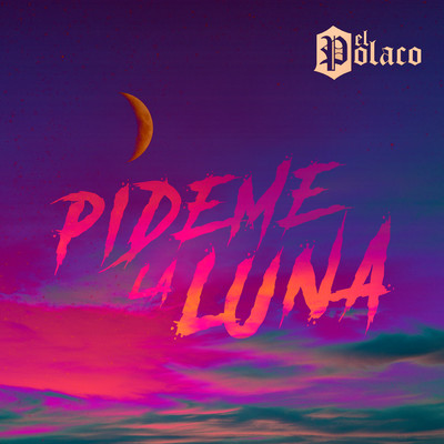 シングル/Pideme la Luna/El Polaco