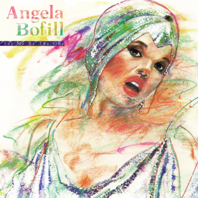 アルバム/Let Me Be The One/Angela Bofill