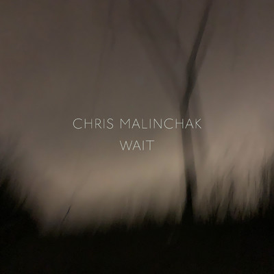 シングル/Wait/Chris Malinchak