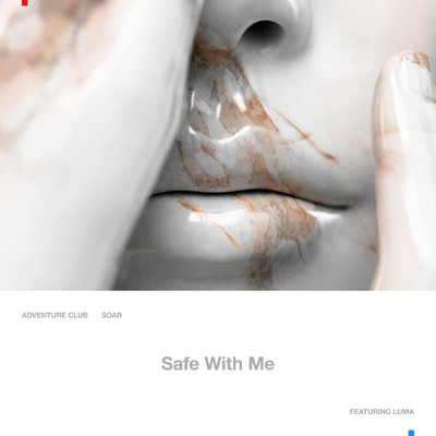 シングル/Safe With Me feat.Luma/Adventure Club／Soar