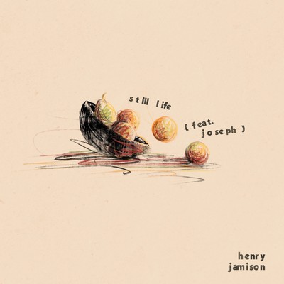 Still Life feat.Joseph/Henry Jamison