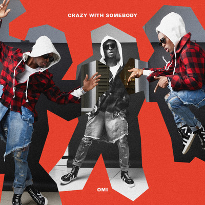 Crazy With Somebody/OMI