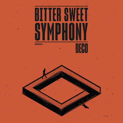 Bitter Sweet Symphony/Deco