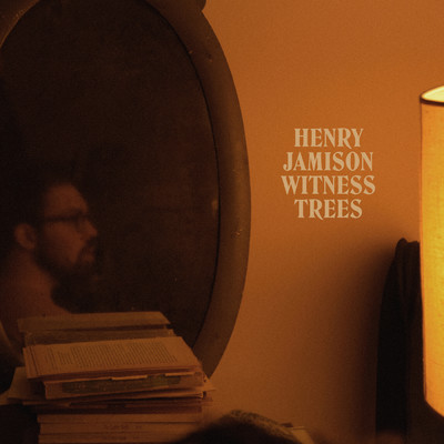Witness Trees/Henry Jamison