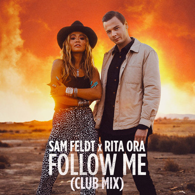 Follow Me (Club Mix)/Sam Feldt／Rita Ora