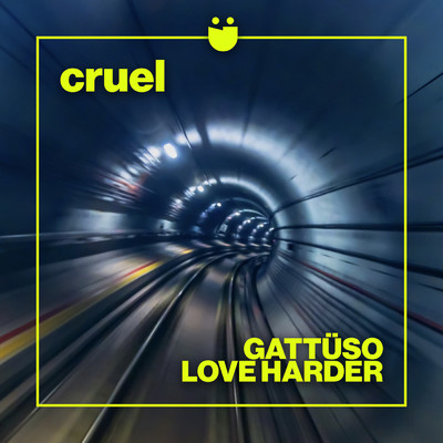 シングル/Cruel/GATTUSO／Love Harder
