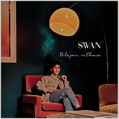 アルバム/Ni le jour, ni l'heure/Swan