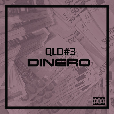 シングル/QLD #3 (Explicit)/Dinero