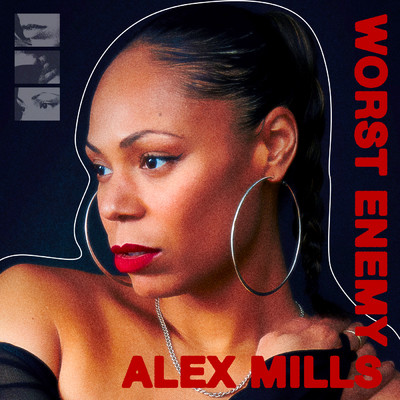 Worst Enemy/Alex Mills