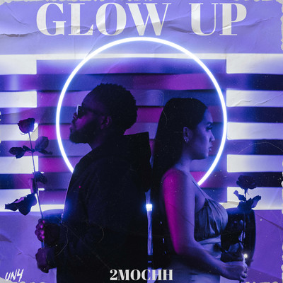 Glow Up (Explicit)/2mochh