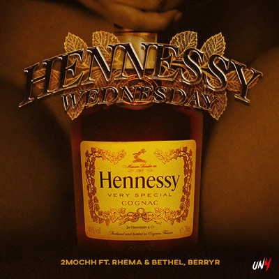 Hennessy Wednesday (Explicit)/Rhema & Bethel／BerryR