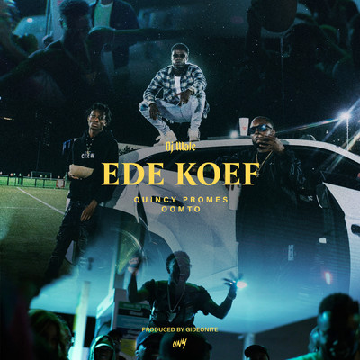 Ede Koef (Explicit)/DJ Wale／Oomto／Quincy Promes
